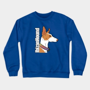 Ibizan Hound with Text Crewneck Sweatshirt